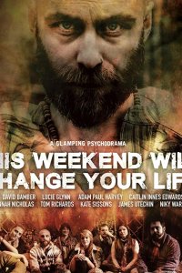 This Weekend Will Change Your Life